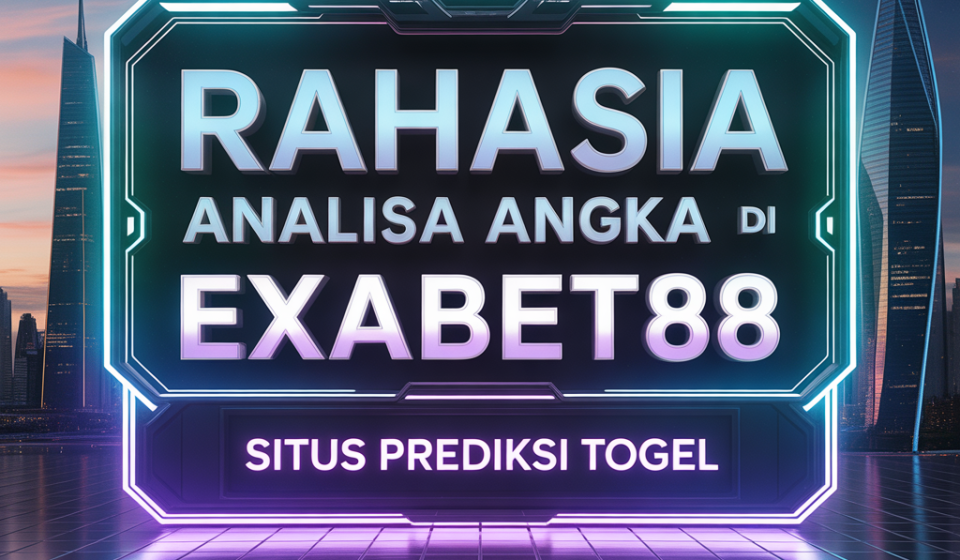 EXABET88 Situs Prediksi